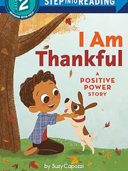 I Am Thankful: A Positive Power Story (Positive Power: Step into Reading, Step 2) Paperback