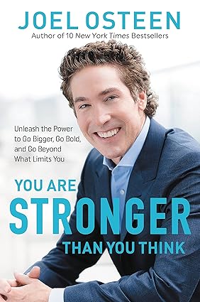 You Are Stronger than You Think: Unleash the Power to Go Bigger, Go Bold, and Go Beyond What Limits You Paperback Adult Non-Fiction Happier Every Chapter