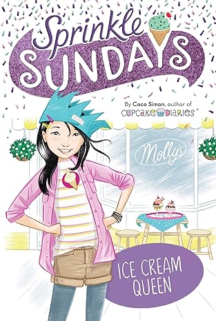 Ice Cream Queen: 11 (Sprinkle Sundays) Paperback