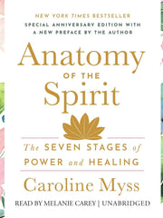 Anatomy Of Spirit: Seven Stages of Power & Healing