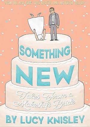 Something New: Tales from a Makeshift Bride Paperback com Happier Every Chapter