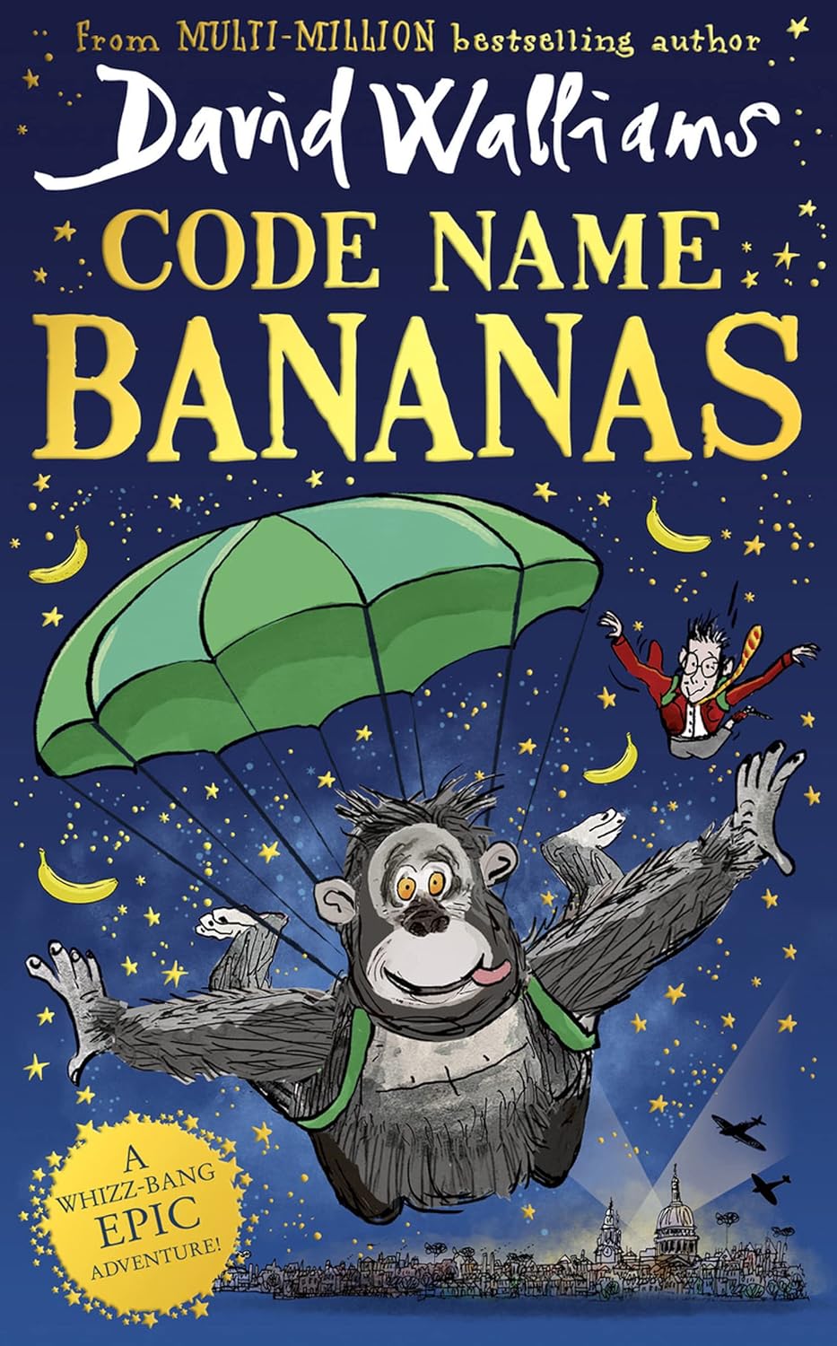Code Name Bananas: The hilarious and epic children's book from multi-million bestselling author David Walliams Hardcover