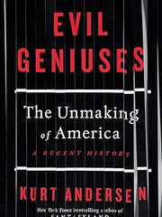 Evil Geniuses: The Unmaking of America: A Recent History Hardcover