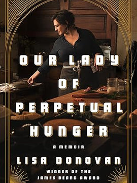 Our Lady of Perpetual Hunger: A Memoir Hardcover