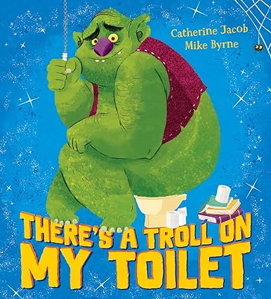 There's a Troll on my Toilet Paperback Children's Books Happier Every chapter