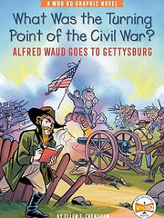 What Was the Turning Point of the Civil War?: Alfred Waud Goes to Gettysburg: