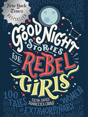 Good Night Stories for Rebel Girls: 100 Tales of Extraordinary Women Hardcover