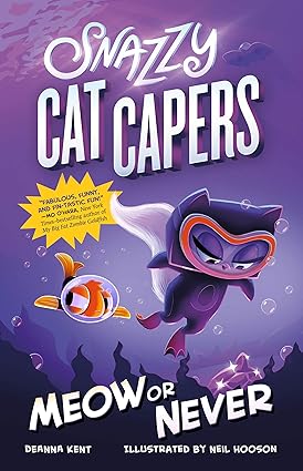 Snazzy Cat Capers: Meow or Never (Snazzy Cat Capers, 3) Hardcover Children's Books Happier Every Chapter