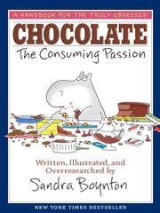 CHOCOLATE: The Consuming Passion Hardcover