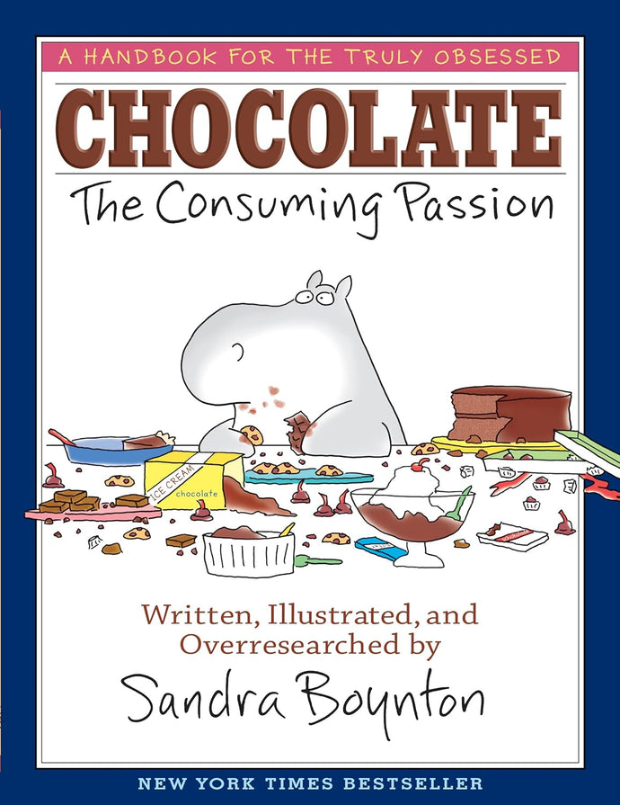 CHOCOLATE: The Consuming Passion Hardcover  Happier Every Chapter   