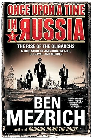 Once Upon a Time in Russia: The Rise of the Oligarchs―A True Story of Ambition, Wealth, Betrayal, and Murder Hardcover Adult Non-Fiction Happier Every Chapter   