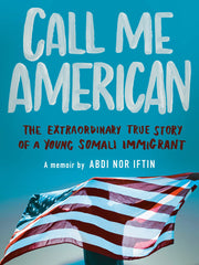 Call Me American (Adapted for Young Adults) The Extraordinary True Story of a Young Somali Immigrant(Paperback)