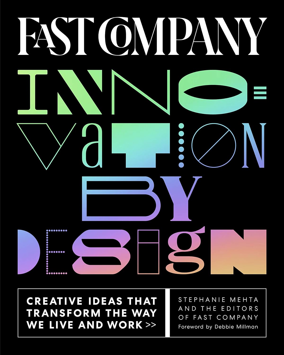 Fast Company Innovation by Design: Creative Ideas That Transform the Way We Live and Work Hardcover