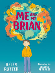 Me and My Brian: A gentle and funny tale about managing our worries, from the bestselling author of The Boy Who Made Everyone Laugh (Dyslexia-friendly)
