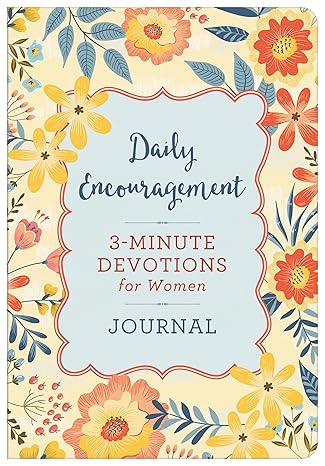 Daily Encouragement: 3-Minute Devotions for Women Journal Paperback Adult Non-Fiction Happier Every Chapter   