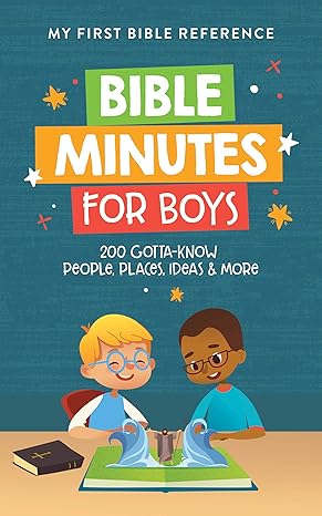 Bible Minutes for Boys: 200 Gotta-Know People, Places, Ideas, and More (My First Bible Reference) Paperback Children's Books Happier Every chapter   