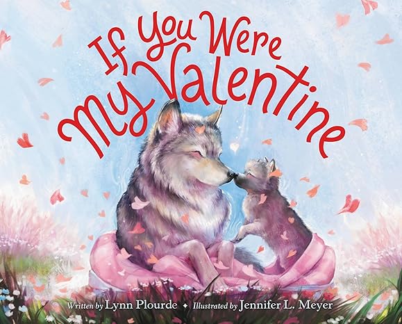 If You Were My Valentine Hardcover