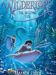 The Weeping Tide Volume 2 (Wilderlore)(Hardcover)