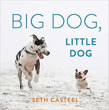 Big Dog, Little Dog Hardcover Adult Non-Fiction Happier Every Chapter   