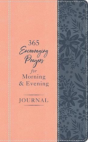 365 Encouraging Prayers for Morning and Evening Journal Imitation Leather Adult Non-Fiction Happier Every Chapter   