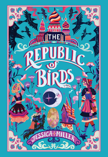 The Republic of Birds (Hardcover) Children's Books Happier Every Chapter   