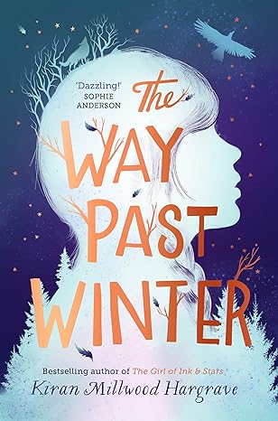 The Way Past Winter: a thrilling wintry adventure Children's Books Happier Every Chapter   