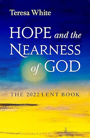 Hope and the Nearness of God: The 2022 Lent Book Paperback