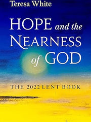 Hope and the Nearness of God: The 2022 Lent Book Paperback