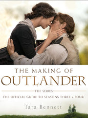 The Making of Outlander: The Series: The Official Guide to Seasons Three and Four Hardcover