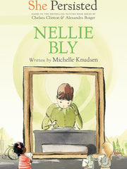 Nellie Bly - She Persisted