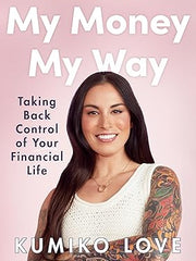 My Money My Way: Taking Back Control of Your Financial Life Hardcover