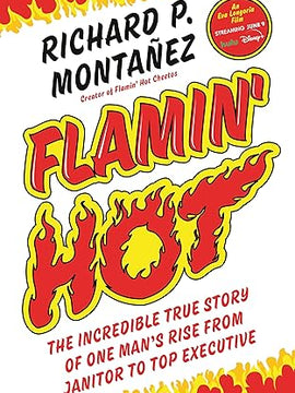 Flamin' Hot: The Incredible True Story of One Man's Rise from Janitor to Top Executive Hardcover