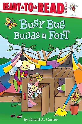 Busy Bug Builds a Fort: Ready-to-Read Level 1 (David Carter's Bugs) Hardcover