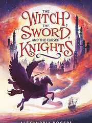 The Witch, The Sword, and the Cursed Knights Hardcover
