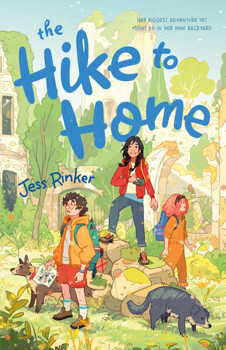 The Hike to Home (Hardcover) Children's Books Happier Every Chapter   