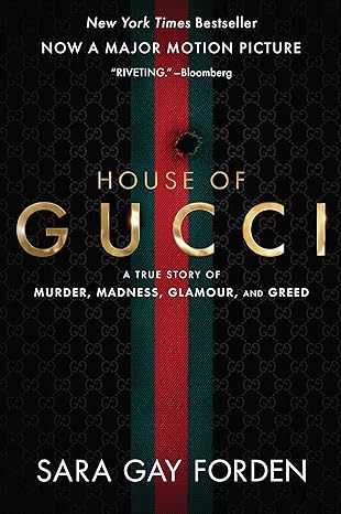 The House of Gucci [Movie Tie-in]: A True Story of Murder, Madness, Glamour, and Greed: A Summer Beach Read Paperback Adult Non-Fiction Happier Every Chapter   