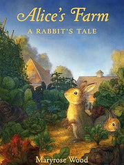 Alice's Farm: A Rabbit's Tale Hardcover