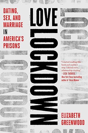 Love Lockdown: Dating, Sex, and Marriage in America's Prisons Hardcover Comics & Graphic Novels Happier Every Chapter   