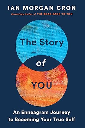 Story of You, The: An Enneagram Journey to Becoming Your True Self Hardcover Adult Non-Fiction Happier Every Chapter