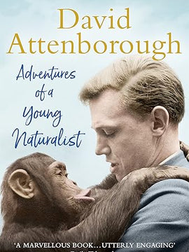 Adventures of a Young Naturalist: SIR DAVID ATTENBOROUGH'S ZOO QUEST EXPEDITIONS Paperback