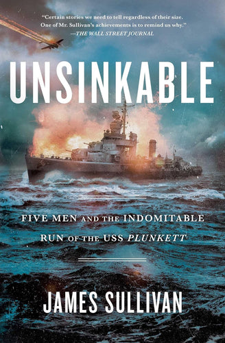 Unsinkable: Five Men and the Indomitable Run of the USS Plunkett Paperback Adult Non-Fiction Happier Every Chapter   