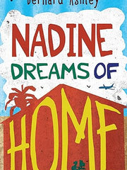 Nadine Dreams of Home: (Dyslexia-friendly) (4u2read)