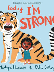Today I'm Strong: A story about finding your inner strength Hardcover