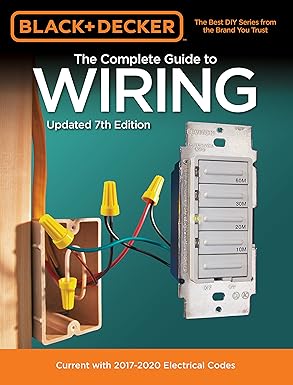 Black & Decker The Complete Guide to Wiring, Updated 7th Edition: Current with 2017-2020 Electrical Codes (7) (Black & Decker Complete Guide) Paperback Adult Non-Fiction Happier Every Chapter