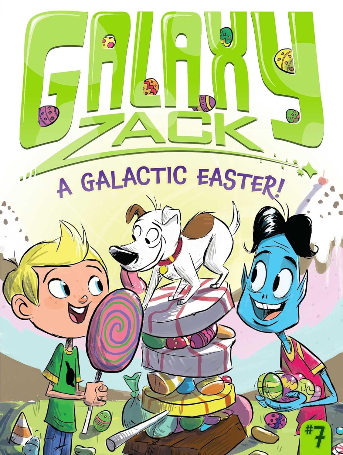 A Galactic Easter! (7) (Galaxy Zack) Hardcover – January 21, 2014 by Ray O'Ryan (Author), Colin Jack (Illustrator)