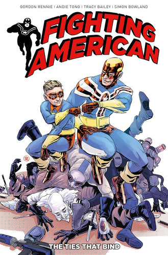 Fighting American: The Ties That Bind Comics & Graphic Novels Happier Every Chapter   