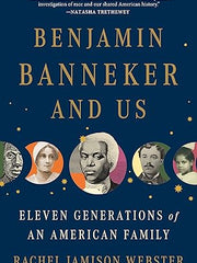Benjamin Banneker and Us: Eleven Generations of an American Family Hardcover