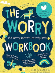 The Worry Workbook: The Worry Warriors' Activity Book