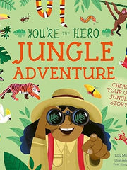 You're the Hero: Jungle Adventure (Let's Tell a Story) Paperback