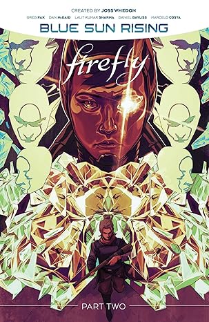 Firefly: Blue Sun Rising Vol. 2 (Firefly: Blue Sun Rising, 2) Paperback Comics & Graphic Novels Happier Every Chapter   